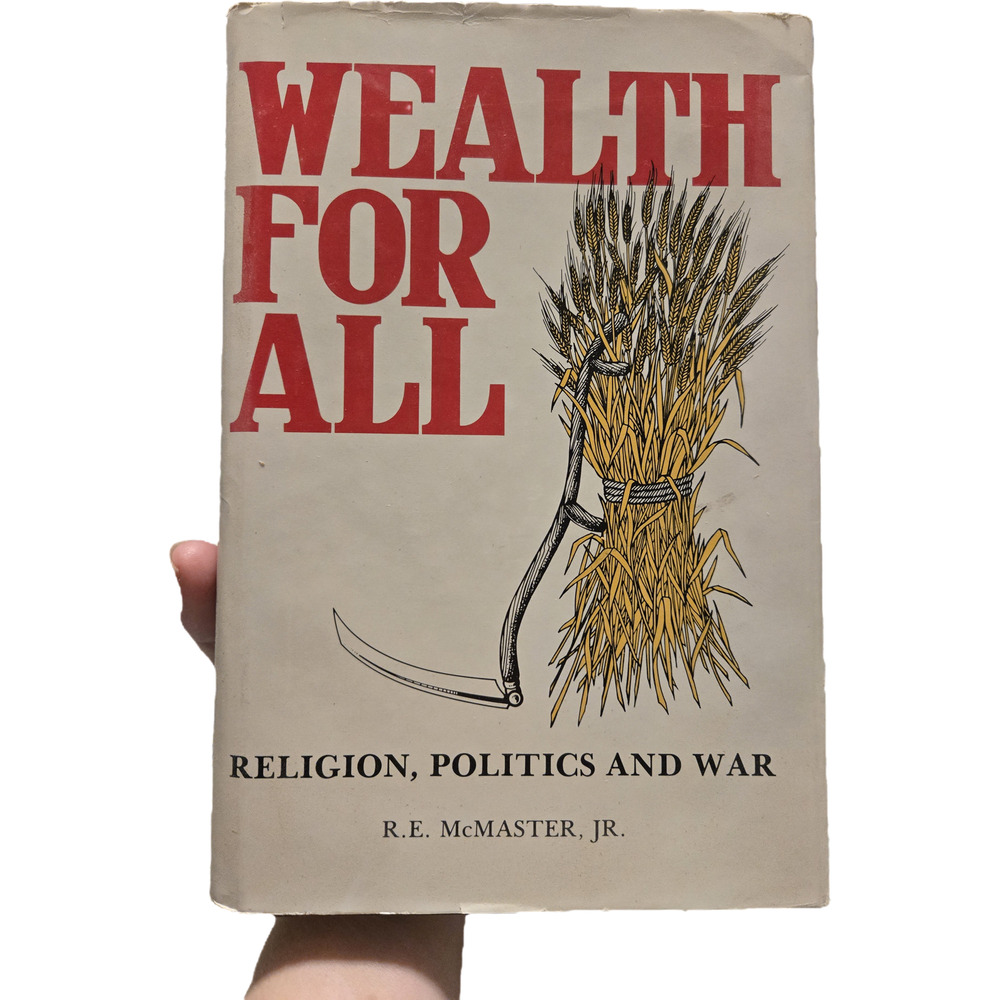 Wealth for All Religion Politics War R.E. McMaster Jr Hardcover